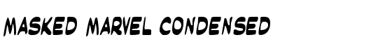 Masked Marvel Condensed - Download Thousands of Free Fonts at FontZone.net