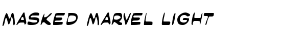 Masked Marvel Light - Download Thousands of Free Fonts at FontZone.net