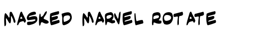 Masked Marvel Rotate - Download Thousands of Free Fonts at FontZone.net