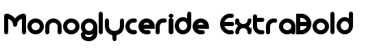 Monoglyceride ExtraBold - Download Thousands of Free Fonts at FontZone.net