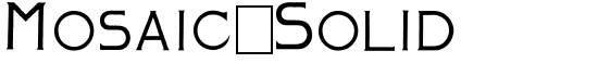 Mosaic_Solid - Download Thousands of Free Fonts at FontZone.net