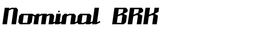 Nominal BRK - Download Thousands of Free Fonts at FontZone.net