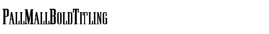 PallMallBoldTitling - Download Thousands of Free Fonts at FontZone.net
