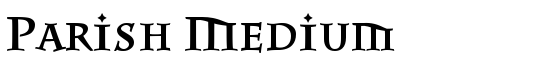 Parish Medium - Download Thousands of Free Fonts at FontZone.net