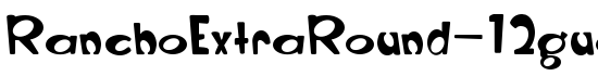 RanchoExtraRound-12guage - Download Thousands of Free Fonts at FontZone.net