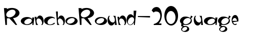 RanchoRound-20guage - Download Thousands of Free Fonts at FontZone.net