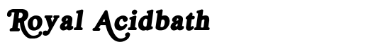 Royal Acidbath - Download Thousands of Free Fonts at FontZone.net