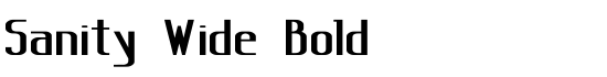 Sanity Wide Bold - Download Thousands of Free Fonts at FontZone.net