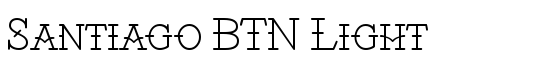 Santiago BTN Light - Download Thousands of Free Fonts at FontZone.net
