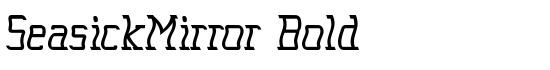 SeasickMirror Bold - Download Thousands of Free Fonts at FontZone.net