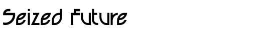 Seized Future - Download Thousands of Free Fonts at FontZone.net