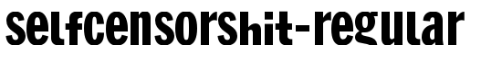 SelfCensorShit-Regular - Download Thousands of Free Fonts at FontZone.net