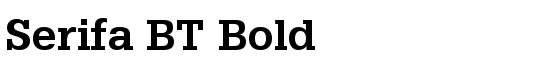 Serifa BT Bold - Download Thousands of Free Fonts at FontZone.net