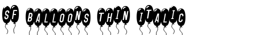 SF Balloons Thin Italic - Download Thousands of Free Fonts at FontZone.net