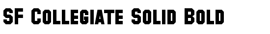SF Collegiate Solid Bold - Download Thousands of Free Fonts at FontZone.net
