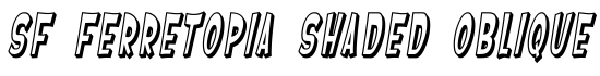 SF Ferretopia Shaded Oblique - Download Thousands of Free Fonts at FontZone.net