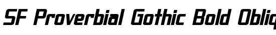 SF Proverbial Gothic Bold Oblique - Download Thousands of Free Fonts at FontZone.net