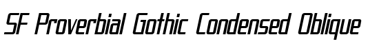SF Proverbial Gothic Condensed Oblique - Download Thousands of Free Fonts at FontZone.net