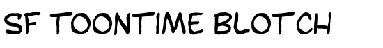 SF Toontime Blotch - Download Thousands of Free Fonts at FontZone.net