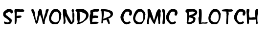 SF Wonder Comic Blotch - Download Thousands of Free Fonts at FontZone.net