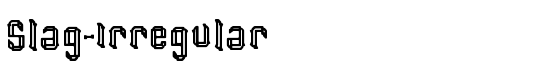 Slag-Irregular - Download Thousands of Free Fonts at FontZone.net