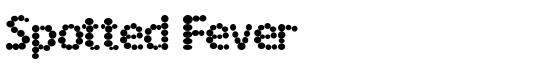 Spotted Fever - Download Thousands of Free Fonts at FontZone.net