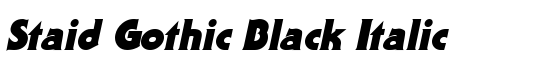 Staid Gothic Black Italic - Download Thousands of Free Fonts at FontZone.net