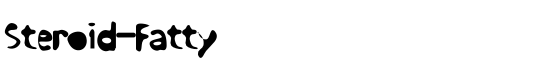 Steroid-Fatty - Download Thousands of Free Fonts at FontZone.net