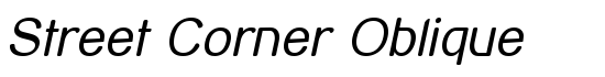 Street Corner Oblique - Download Thousands of Free Fonts at FontZone.net