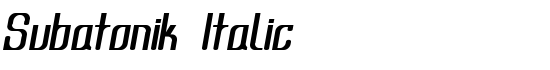 Subatonik Italic - Download Thousands of Free Fonts at FontZone.net