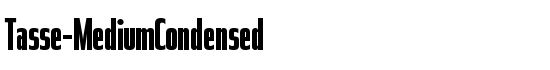 Tasse-MediumCondensed - Download Thousands of Free Fonts at FontZone.net