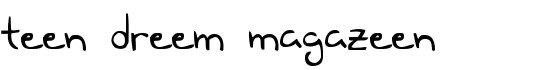 Teen Dreem Magazeen - Download Thousands of Free Fonts at FontZone.net