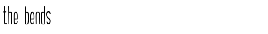 the bends - Download Thousands of Free Fonts at FontZone.net