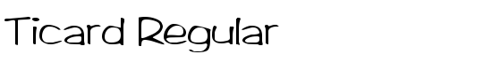 Ticard Regular - Download Thousands of Free Fonts at FontZone.net