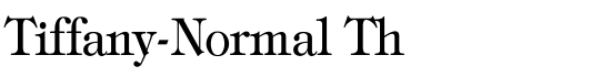Tiffany-Normal Th - Download Thousands of Free Fonts at FontZone.net