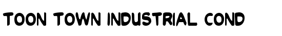 Toon Town Industrial Cond - Download Thousands of Free Fonts at FontZone.net