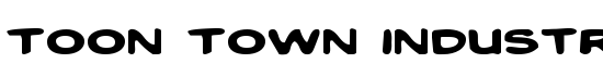 Toon Town Industrial Exp - Download Thousands of Free Fonts at FontZone.net