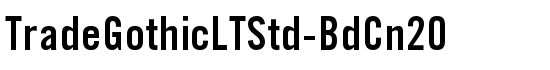 TradeGothicLTStd-BdCn20 - Download Thousands of Free Fonts at FontZone.net