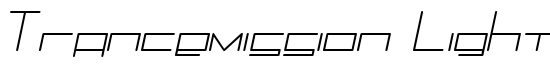 Trancemission LightItalic - Download Thousands of Free Fonts at FontZone.net