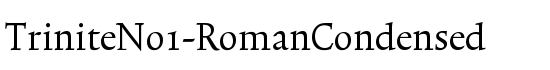 TriniteNo1-RomanCondensed - Download Thousands of Free Fonts at FontZone.net