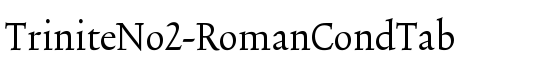 TriniteNo2-RomanCondTab - Download Thousands of Free Fonts at FontZone.net
