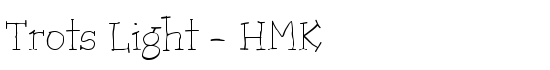 Trots Light - HMK - Download Thousands of Free Fonts at FontZone.net