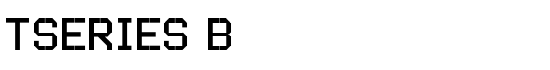 TSERIES B - Download Thousands of Free Fonts at FontZone.net