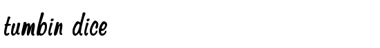 Tumbin Dice - Download Thousands of Free Fonts at FontZone.net