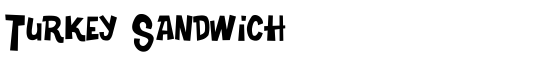 Turkey Sandwich - Download Thousands of Free Fonts at FontZone.net