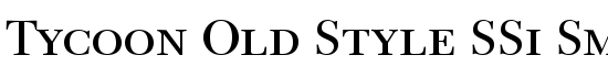 Tycoon Old Style SSi Small Caps  - Download Thousands of Free Fonts at FontZone.net