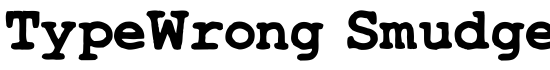 TypeWrong Smudged - DGL - Download Thousands of Free Fonts at FontZone.net