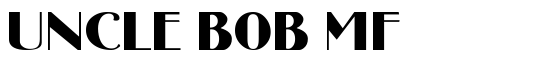 Uncle Bob MF - Download Thousands of Free Fonts at FontZone.net