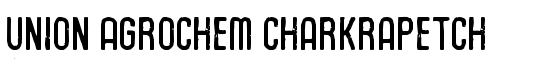 Union Agrochem Charkrapetch - Download Thousands of Free Fonts at FontZone.net
