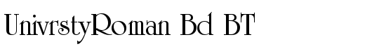 UnivrstyRoman Bd BT - Download Thousands of Free Fonts at FontZone.net